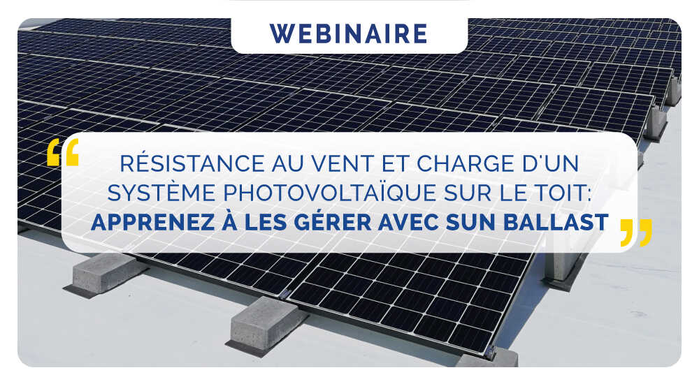 Résistance au vent et charge d'un système photovoltaïque sur le toit: apprenez à les gérer avec Sun Ballast