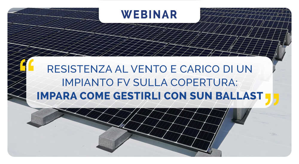 Resistenza al vento e carico di un impianto fotovoltaico sulla copertura: impara come gestirli con Sun Ballast