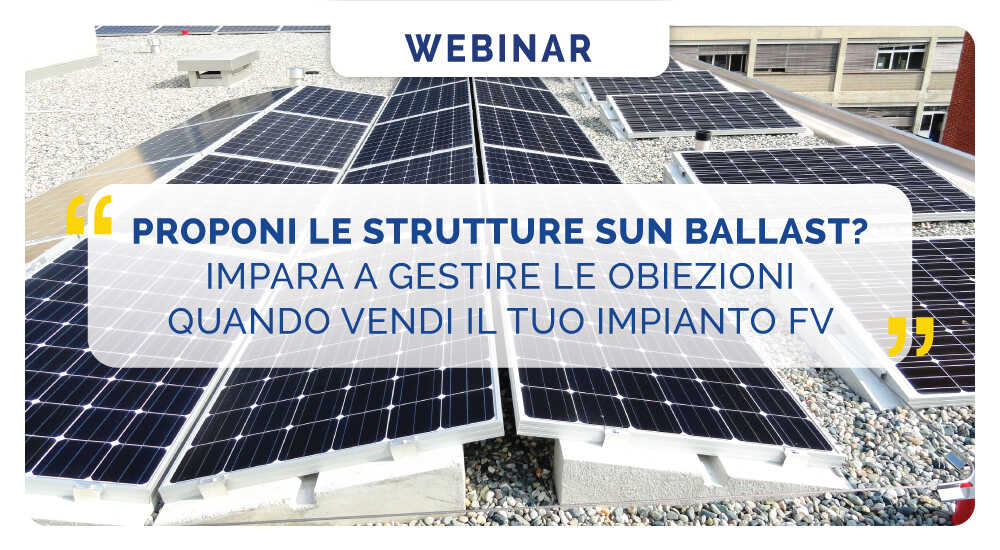 Proponi le strutture Sun Ballast? Impara a gestire le obiezioni quando vendi il tuo impianto FV