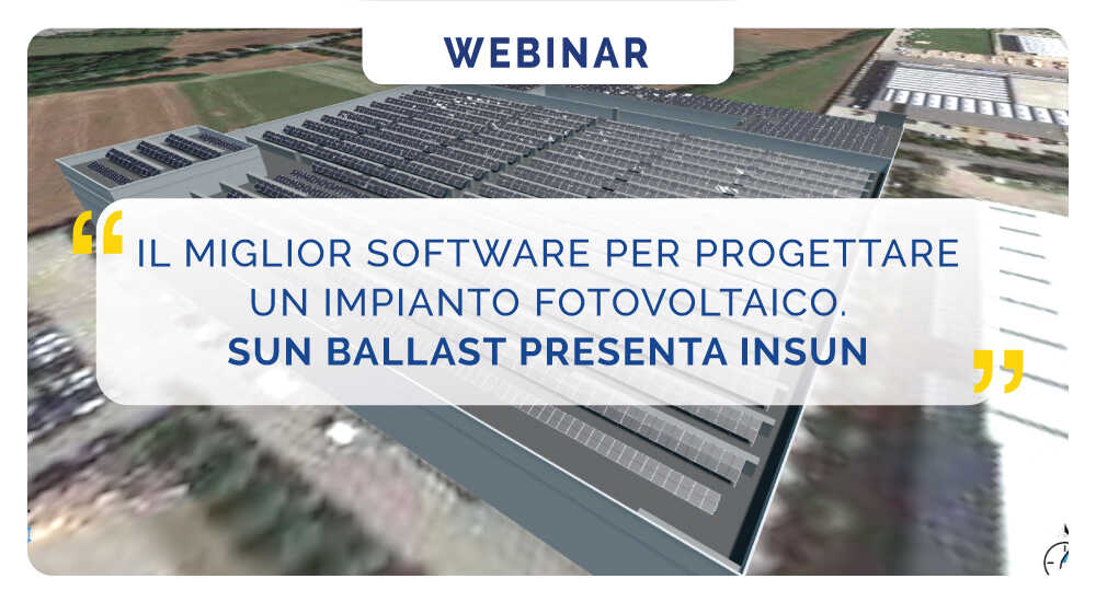 Il miglior software per progettare un impianto fotovoltaico. Sun Ballast presenta InSun