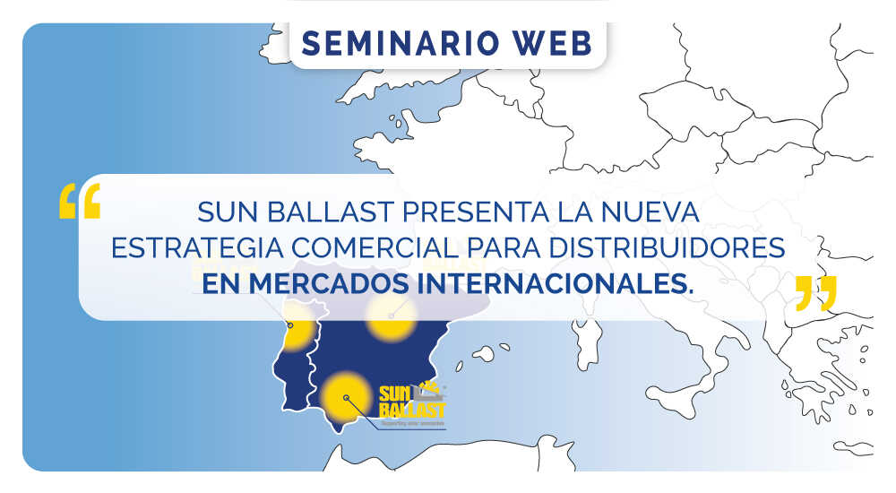 Sun Ballast presenta la nueva estrategia comercial para distribuidores en mercados internacionales.