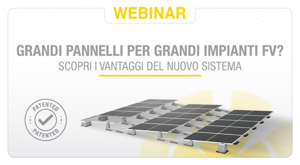 Grandi pannelli per grandi impianti FV? Scopri i vantaggi del nuovo sistema Industrial-XL!