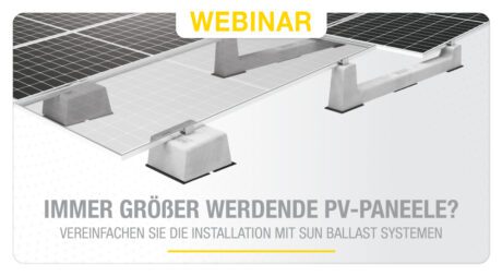 Immer Größer werdende PV-Paneele? Vereinfachen sie die Installation mit Sun Ballast Systemen.