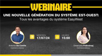 Une nouvelle génération du système Est-Ouest : Tous les avantages du système EasyWest